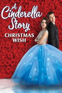 Download A Cinderella Story: Christmas Wish (2019) {English With Subtitles} 480p [300MB] | 720p [700MB] | MoviesVerse | Movies Verse - 480p Movies, 720p Movies, 1080p Movies