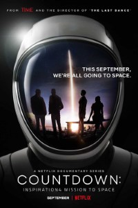 Download Countdown: Inspiration4 Mission to Space (Season 1) {English With Subtitles} WeB-DL 720p 10Bit [250MB] || 1080p [2GB] - MoviesVerse | Movies Verse - 480p Movies, 720p Movies, 1080p Movies