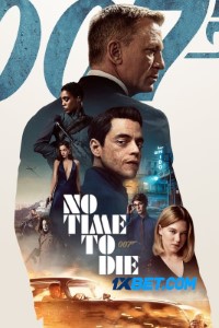 Download No Time to Die (2021) [HD-CamRip] (Hindi) || 480p [470MB] || 720p [1.3GB]