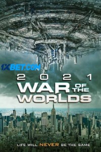 Download The War of the Worlds (2021) [HQ Fan Dub] (Hindi-English) || 720p [800MB] - MoviesVerse | Movies Verse - 480p Movies, 720p Movies, 1080p Movies